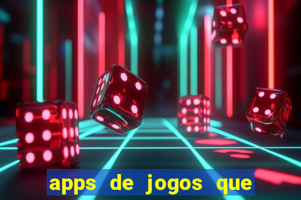 apps de jogos que pagam de verdade